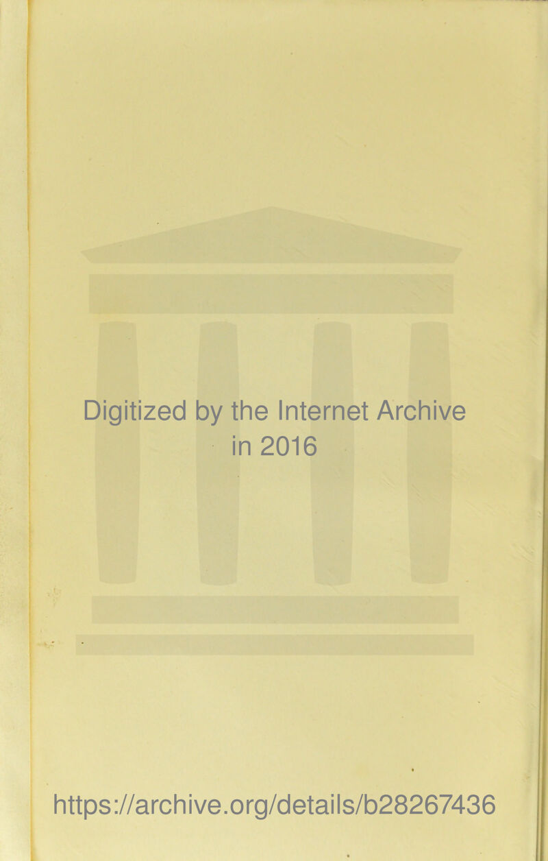 Digitized by the Internet Archive in 2016 https://archive.org/details/b28267436