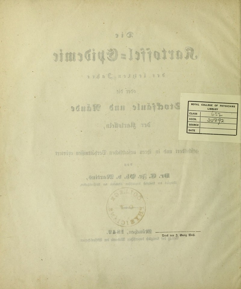 ROYAL COLLEGE OF PHYSICIANS LIBRARY CLASS ls>VU accn. SOURCE J DATE 'jtfh ©rucf »un 3. @eotg SCBci#.