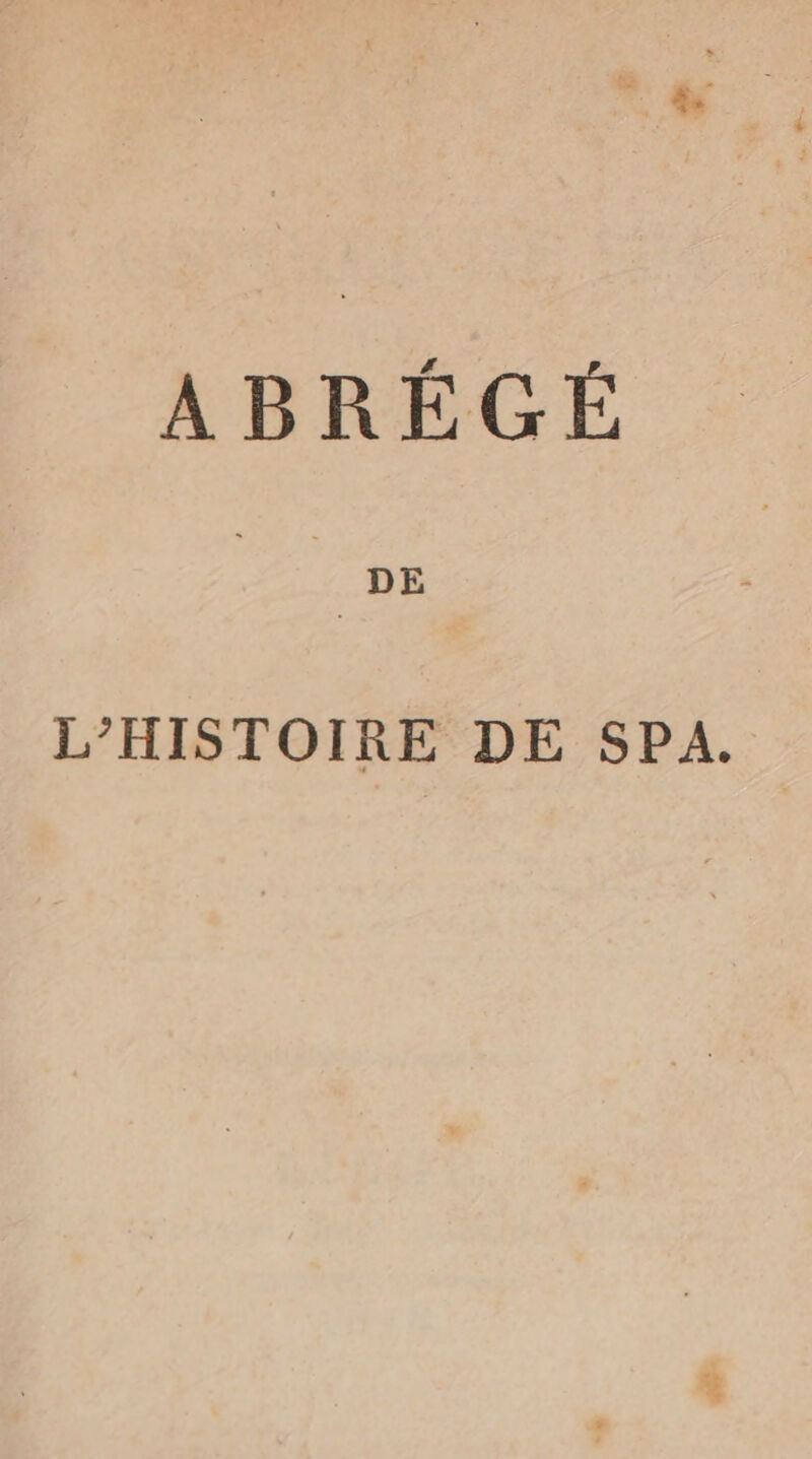 L’HISTOIRE DE SPA.