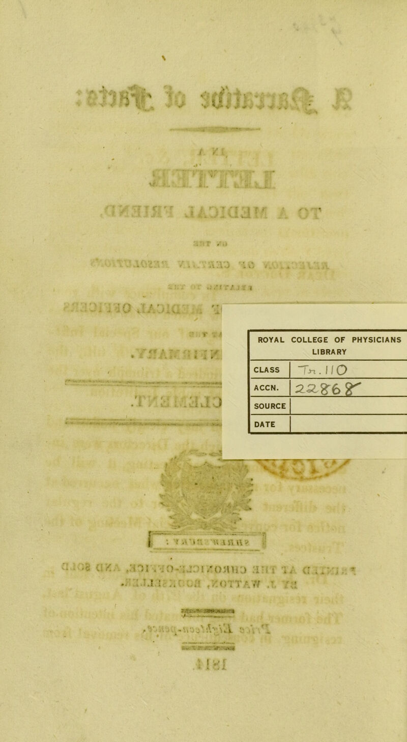 t j J y t •■in : ; I ' n • •* i i4 « ^ jl v; <f f, 7* t i ■ a * > * Ci W ROYAL COLLEGE OF PHYSICIANS LIBRARY CLASS ~T*t .1/0 ACCN. 22 £6 8 SOURCE DATE ii ; . •. r i M iv > ,:r;; . ;v ; ■■. ,: * • - - S e * ^ i i ■'. if , / .* ; 9JQ5&*' JmMI -v^.^VA :»r- rwa :• i v r