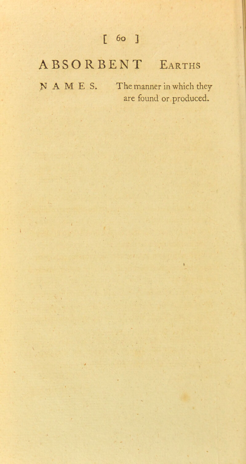 ABSORBENT Earths NAMES. The manner in which they