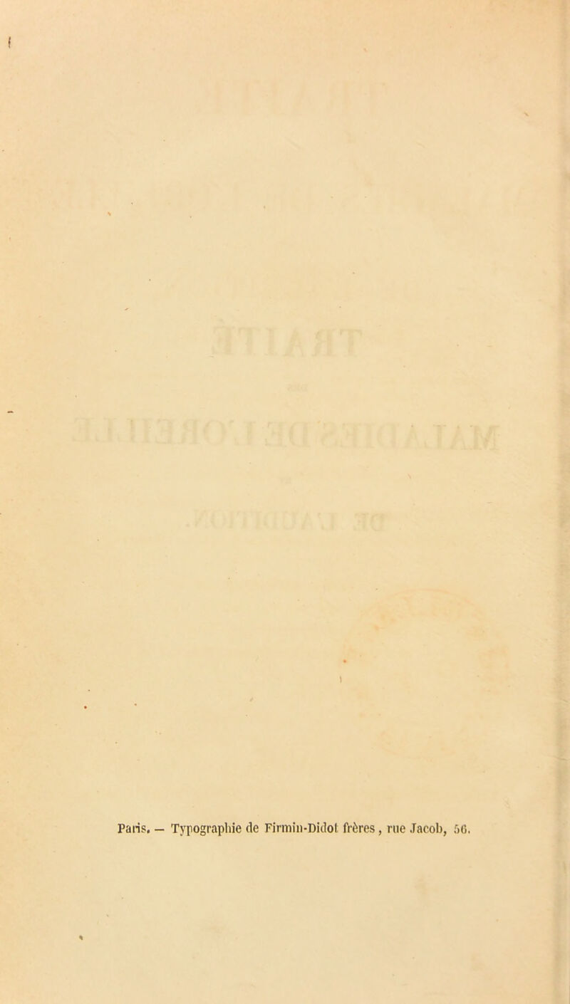 Paris. — Typographie de Firmin-Didot frères, rue Jacob, 56.