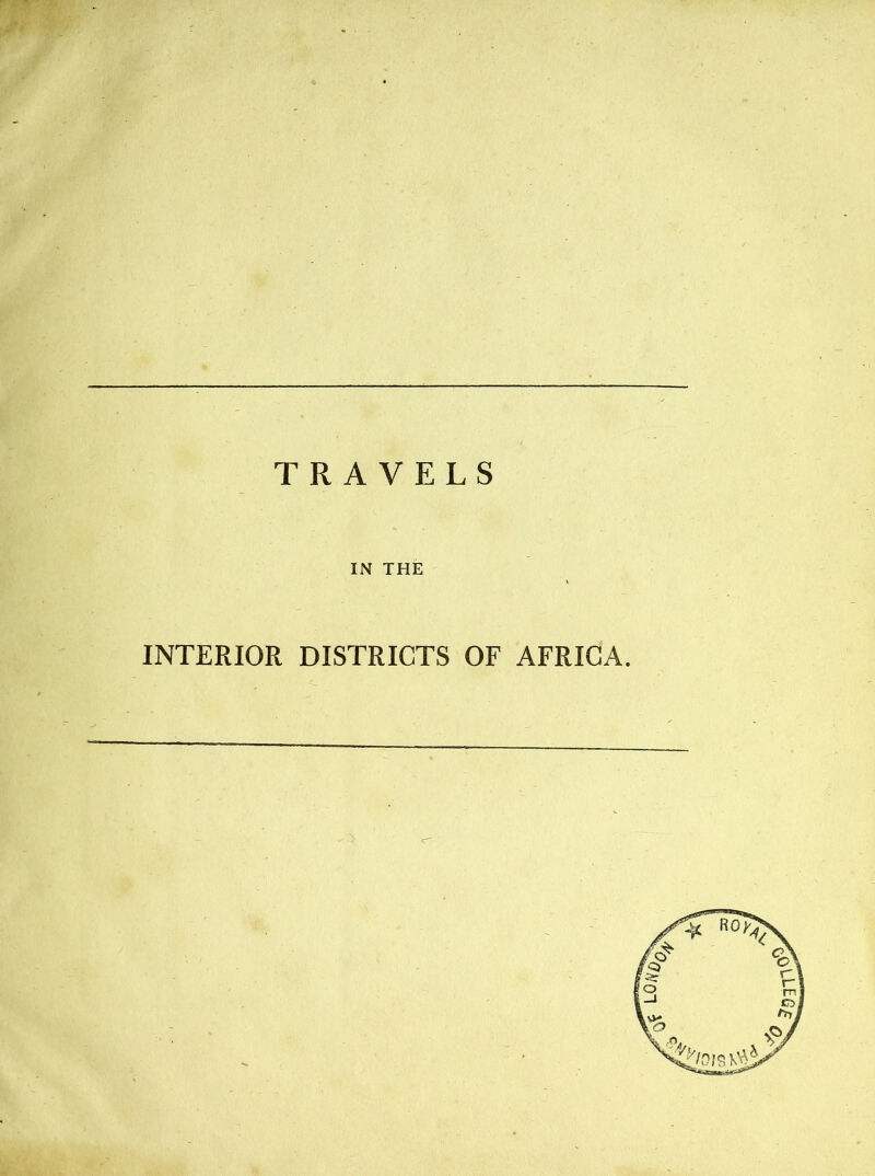 TRAVELS IN THE INTERIOR DISTRICTS OF AFRICA.