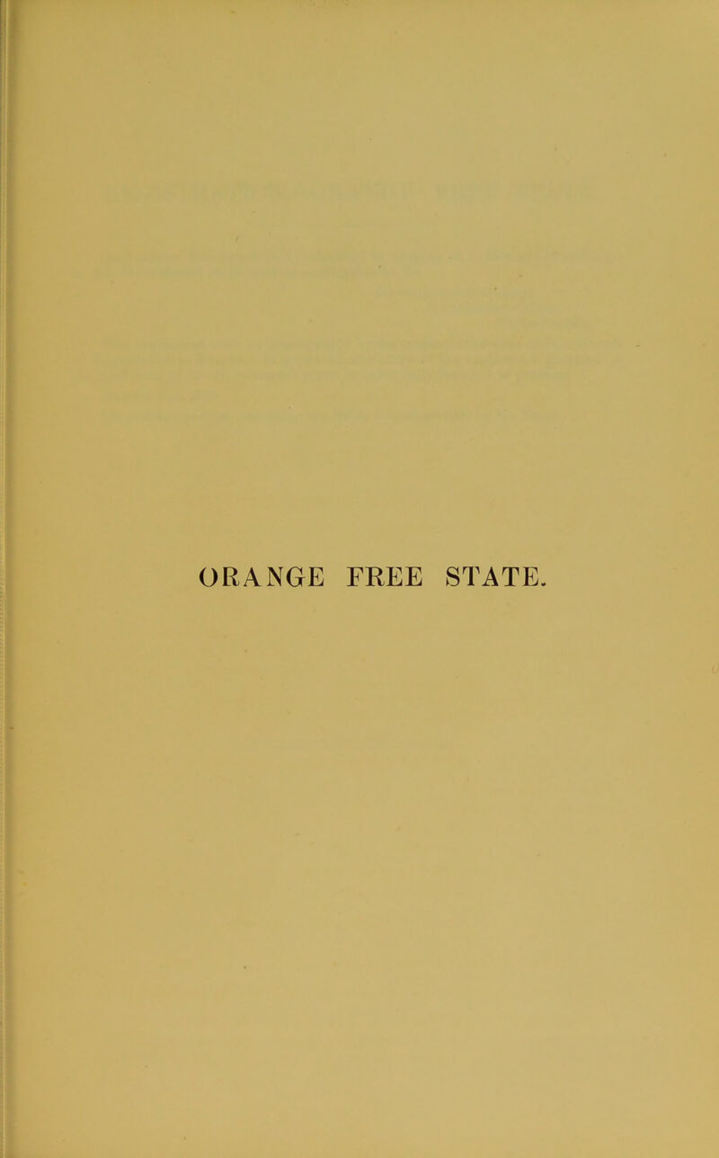 ORANGE FREE STATE.