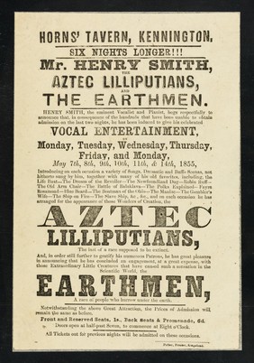 [Illustrated ticket to an entertainment of Henry Smith, vocalist, and the Aztec Lilliputians from Iximaya in central America and the Earthmen or Erdmanniges from under the earth in South Africa. Dated May 1855].