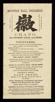 [Undated handbill (1865/6?) advertising a levee with Chang, the Fychow giant and Chung Mow, the tartar dwarf, at the Egyyptian Hall, London].