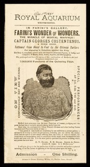 [Undated handbill (December 1881) for the Royal Aquarium advertising Farini's (William Hunt) wonder of wonders, the tattooed Captain Georges Costentenus and the Leopard Boy].