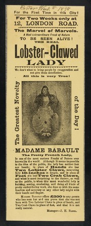 [Undated handbill (Easter week, 1898?) advertising an exhibition of Madame Babault, the real Lobster-Clawed Lady, with hand and feet deformities approximating lobster / crab claws].