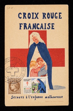 [Postcard showing a Red Cross nurse sheltering a young boy and girl with her cape (secours à l'enfance malheureuse) in front of a large red cross].