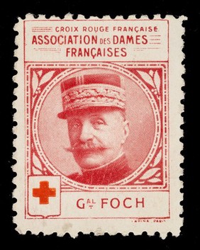 [Stamp-like sticker sold to raise funds for the French Red Cross. Bearing a portrait of: Gal. Foch].