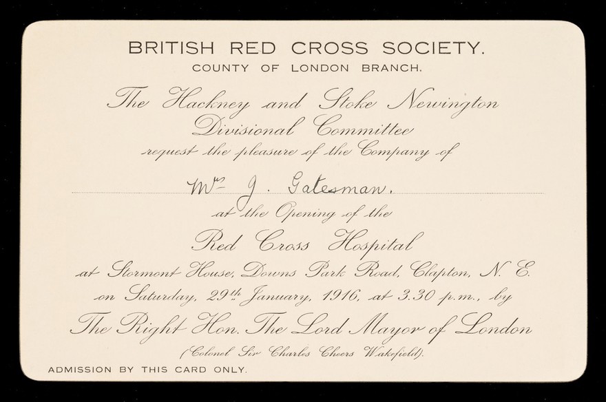 [Gilt-edged invitation card to the opening of the Red Cross Hospital, Downs Park Road, Clapton, London 29 January 1916].