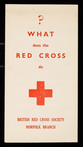[Leaflet outlining what the British Red Cross Society does, giving their peacetime aims (after WW2)].