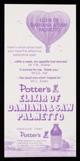 [Leaflet advertising Potter's Elixir of Damiana & Saw Palmetto for loss of men's sexual appetite (herbal viagra)].