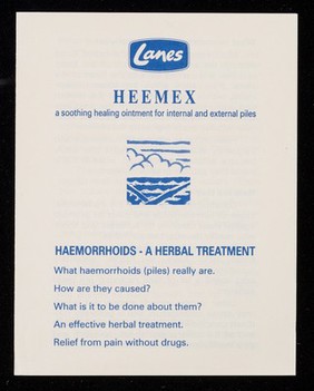 [Leaflet advertising G.R. Lane of Gloucester's Heemex, used to relieve haemorrhoids].