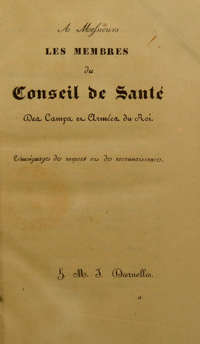 *y{> e/'Ueu?y S. LES MEMBRES du l&onônl fr* Saute (De,cl CampCL ei^> 0LxuieecX. c)w «JLoi. Zeuioiguacjo do veâpect eu do tecouuaùâauco. |). gJIHd. (Qomteflîcd. «