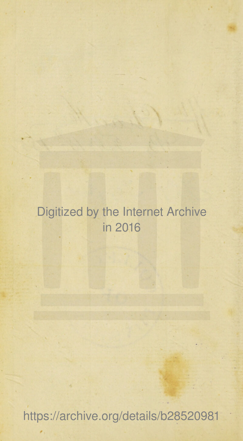 V V Digitized by the Internet Archive in 2016 \ I https://archive.org/details/b28520981 f