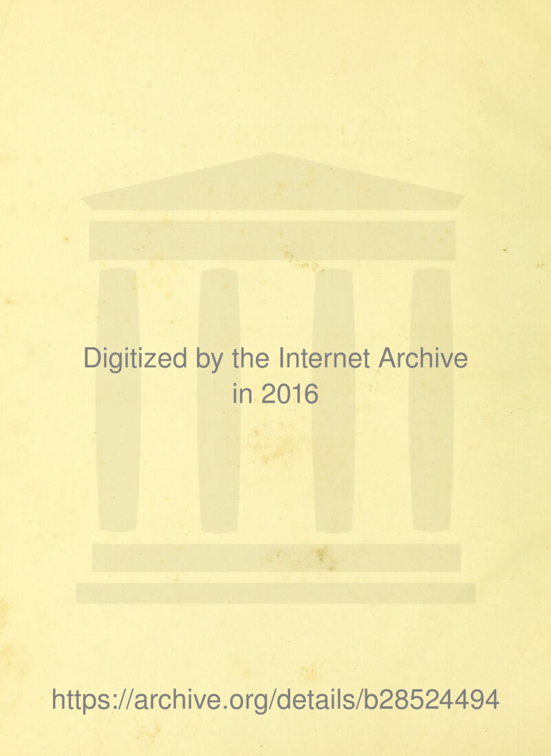 Digitized by the Internet Archive in 2016 https://archive.org/details/b28524494