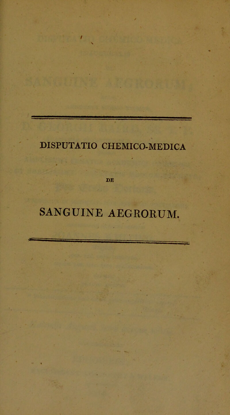 DE SANGUINE AEGRORUM.