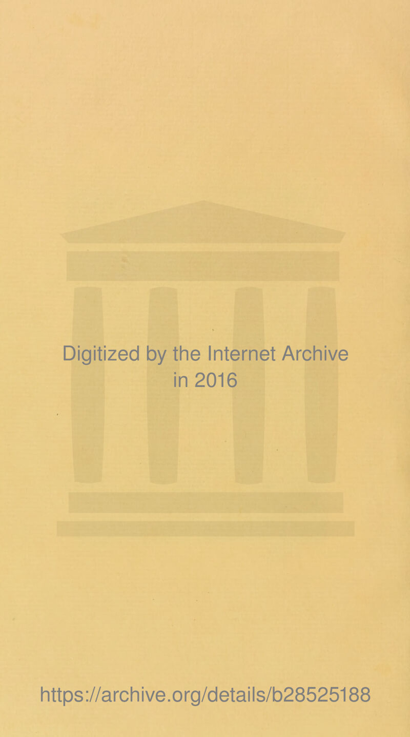 Digitized by the Internet Archive in 2016 https ://arch i ve. org/detai Is/b28525188