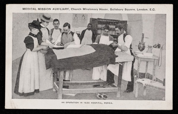 An operation in Yezd hospital, Persia / Medical Mission Auxiliary, Church Missionary House, Salisbury Square, London, E.C.