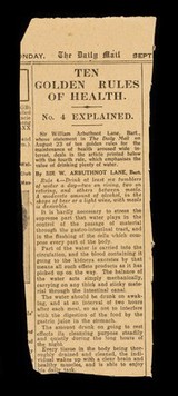 Ten golden rules of health : No.4 explained : ...the value of drinking plenty of water / by Sir W. Arbuthnot Lane, Bart.