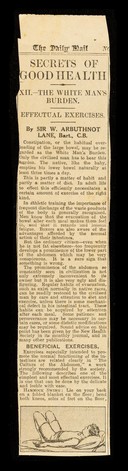 Secrets of good health. XII, The white man's burden : effectual exercises / by Sir W. Arbuthnot Lane, Bart., C.B.