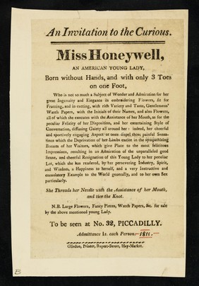 [Leaflet advertising appearances by Miss Honeywell, an American lady born without hands, at 32 Piccadilly, London (1811?)].