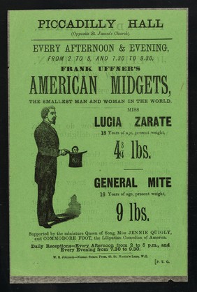 [Leaflet advertising appearances by Frank Uffner's American Midgets: Lucia Zarate and General Mite at the Piccadilly Hall, London. Printed on green paper].