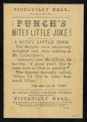 [Leaflet advertising appearances by Frank Uffner's American Midgets: Lucia Zarate and General Mite at the Piccadilly Hall, London. Printed on white paper. 'Punch's mitey little joke' on the reverse].