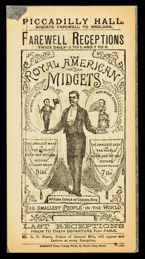 [Leaflet advertising farewell appearances (prior to their departure for Paris) by The Royal American Midgets: General Mite, his father, E.F. Flynn and Miss Millie Edwards at the Piccadilly Hall, London (1884?). Printed on white paper].