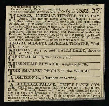 [Newspaper cutting (4 July 1882) advertising the Royal American Midgets:  General Mite, his father, E.F. Flynn and Miss Millie Edwards at the Imperial Theatre, Westminster, London].