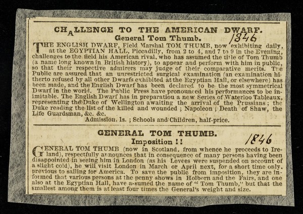 Challenge to the American dwarf, General Tom Thumb : the English dwarf, Field Marshal Tom Thumb, now exhibiting daily, at the Egyptian Hall, Piccadilly ... to appear and perform with him in public, so that their respective admirers may judge of their comparative merits : General Tom Thumb. Imposition!!.