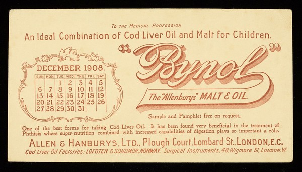 Bynol The "Allenburys" malt & oil : an ideal combination of Cod Liver Oil and Malt for children : December 1908.