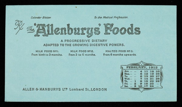 The 'Allenburys' Foods : a progressive dietary adapted to the growing digestive powers : February 1912.