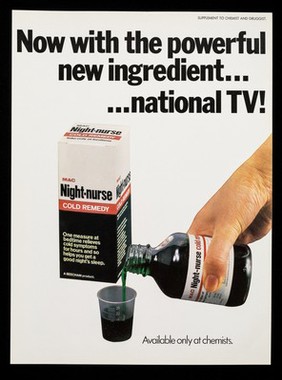 Now with the powerful new ingredient......national TV! : MAC Night-nurse cold remedy.