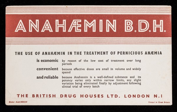 Anahaemin B.D.H. : the use of anahaemin in the treatment of pernicious anaemia is economic convenient and reliable.