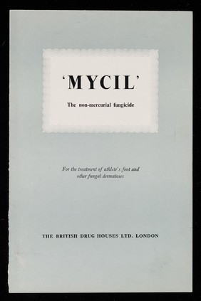 'Mycil' : the non-mercurial fungicide : for the treatment of athlete's foot and other fungal dermatoses / The British Drug Houses Ltd. London.