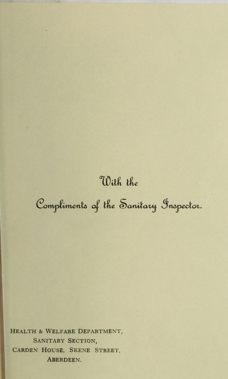 TM tL Health & Welfare department, Sanitary Section, Carden House, Skene Street, Aberdeen.