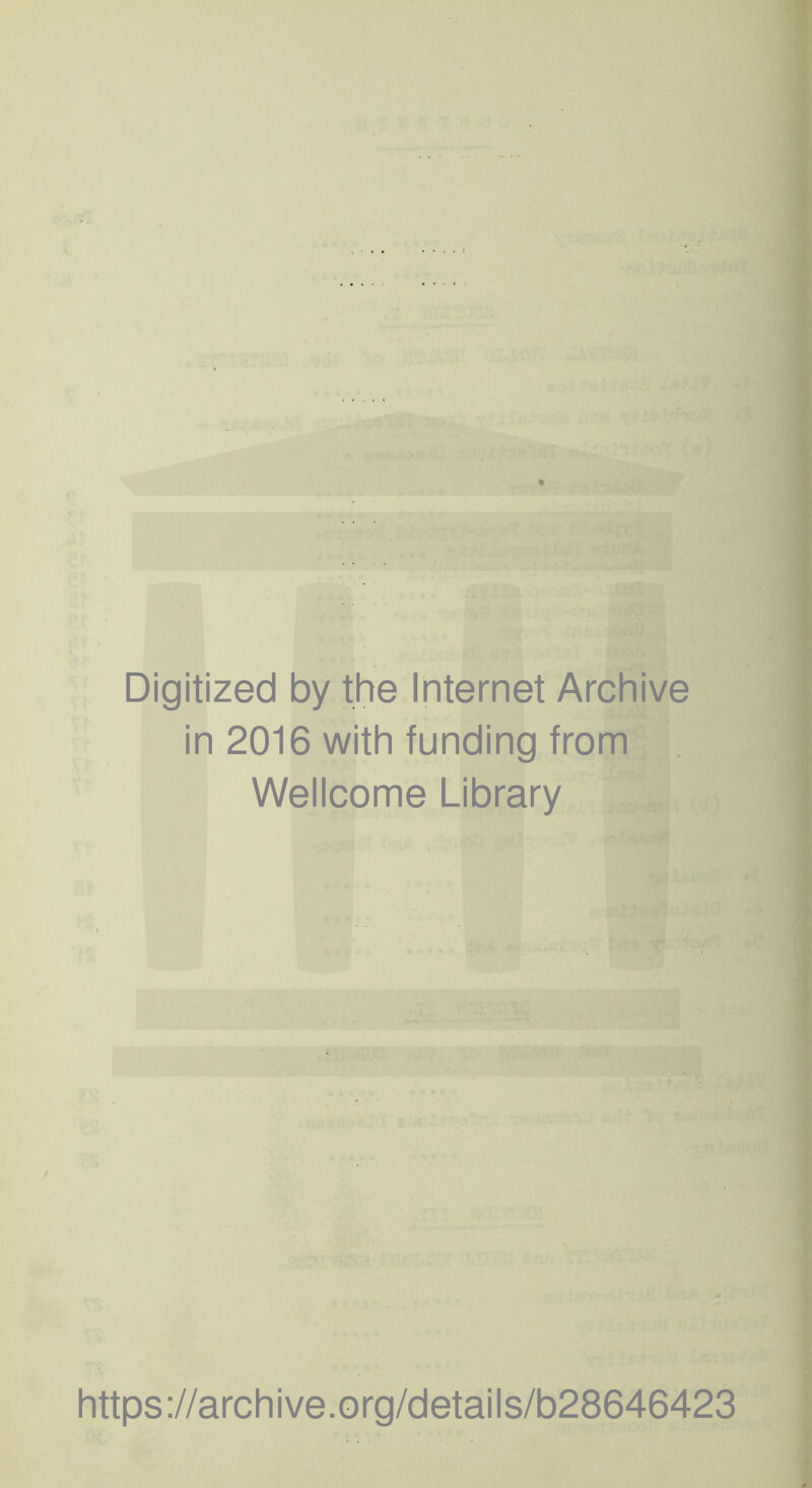 Digitized by the Internet Archive in 2016 with funding from Wellcome Library https://archive.org/details/b28646423