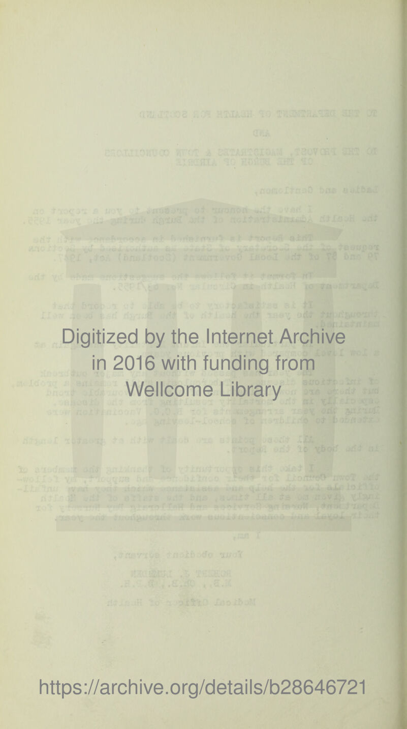 Digitized by the Internet Archive in 2016 with funding from Wellcome Library https://archive.org/details/b28646721