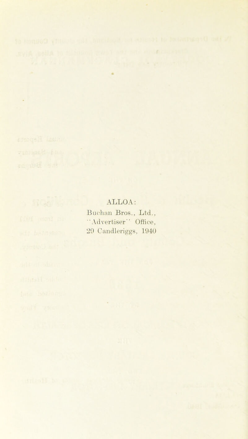 ALLOA: Buchan Bros., Ltd., Advertiser” Office, 29 Candleriggs, 1940