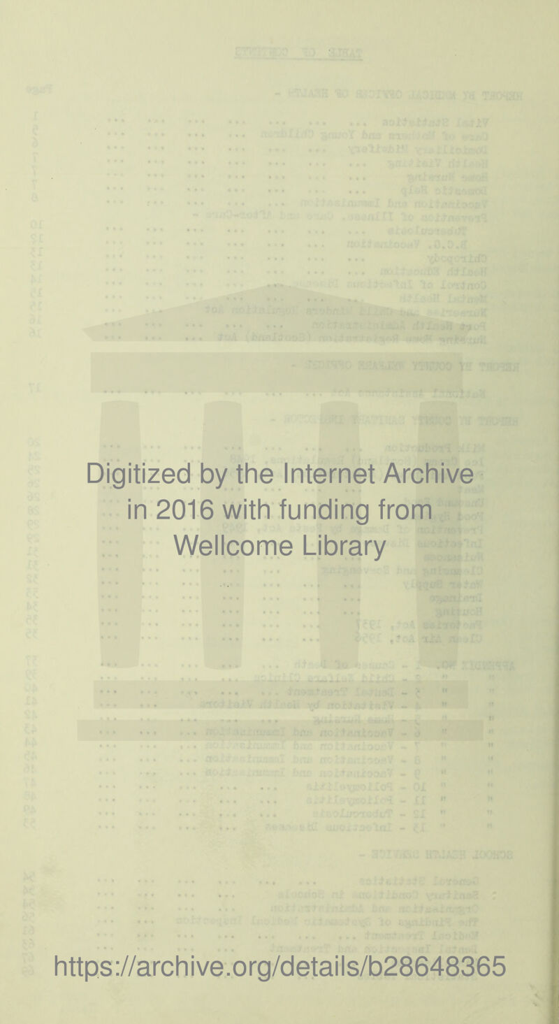 ... Digitized by the Internet Archive in 2016 with funding from Wellcome Library https://archive.org/details/b28648365