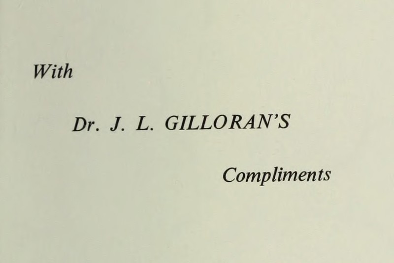 With Dr. J. L. GILLORAN’S Compliments