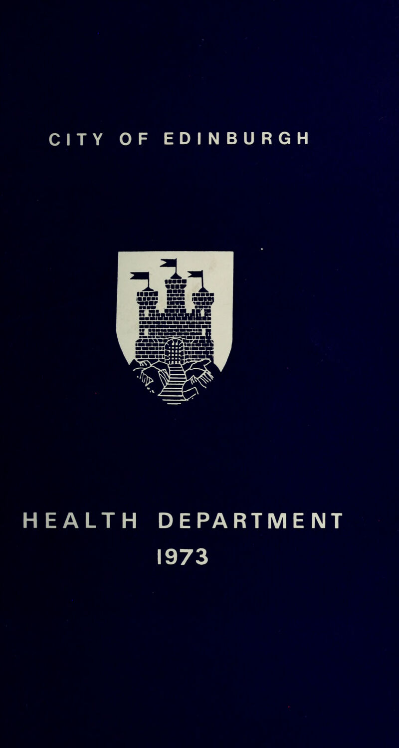 CITY OF EDINBURGH HEALTH DEPARTMENT 1973