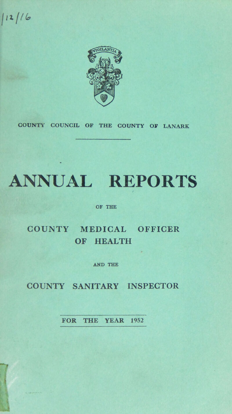 ANNUAL REPORTS OF THE COUNTY MEDICAL OFFICER OF HEALTH p AND THE COUNTY SANITARY INSPECTOR FOR THE YEAR 1952 » 4