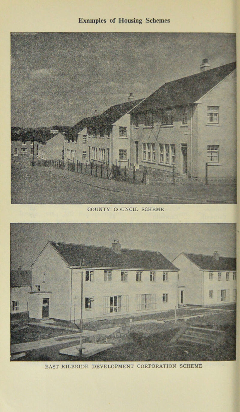 Examples of Housing Schemes COUNTY COUNCIL SCHEME EAST KILBRIDE DEVELOPMENT CORPORATION SCHEME