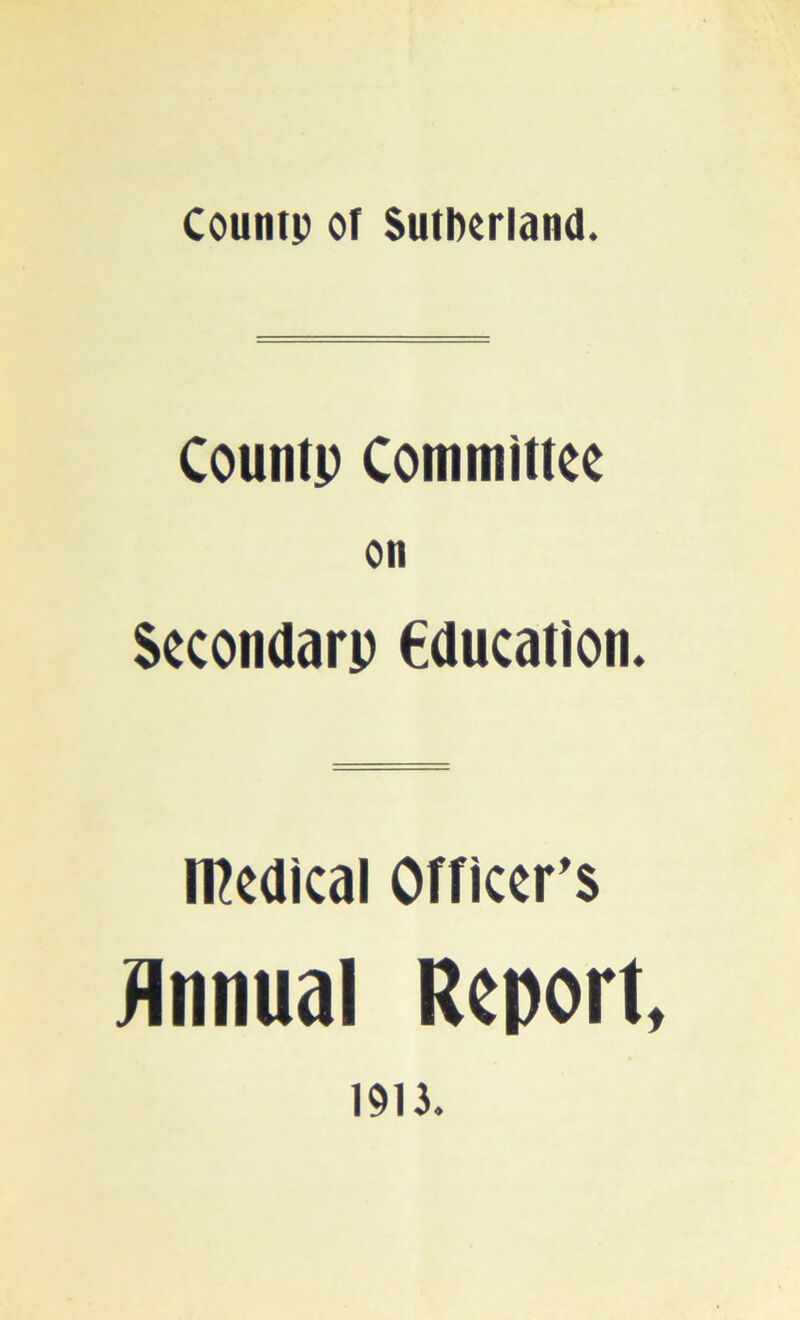 Countp Committee on Secondarp education. medical Officer’s Hiii in a I Report,