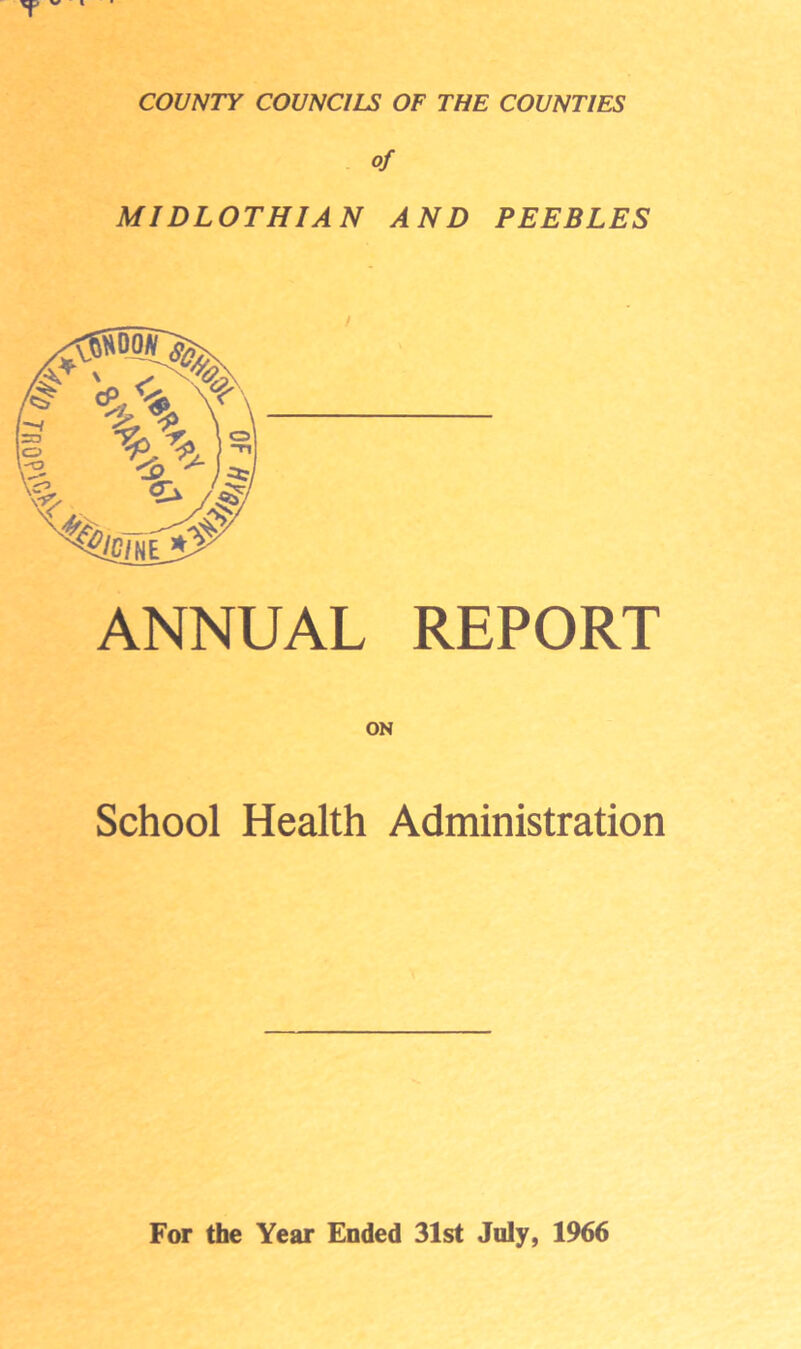 of MIDLOTHIAN AND PEEBLES / ANNUAL REPORT School Health Administration