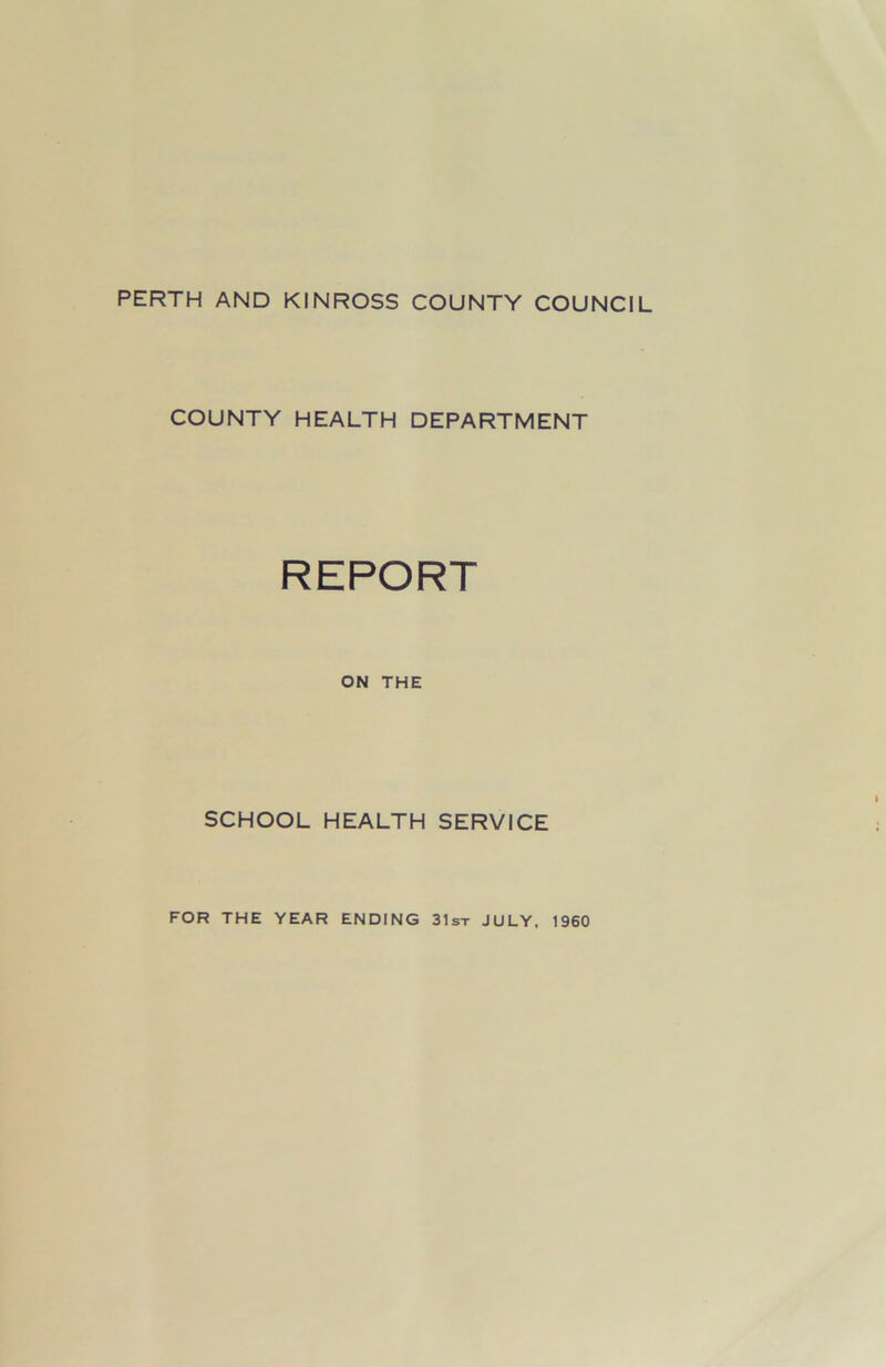 COUNTY HEALTH DEPARTMENT REPORT ON THE SCHOOL HEALTH SERVICE