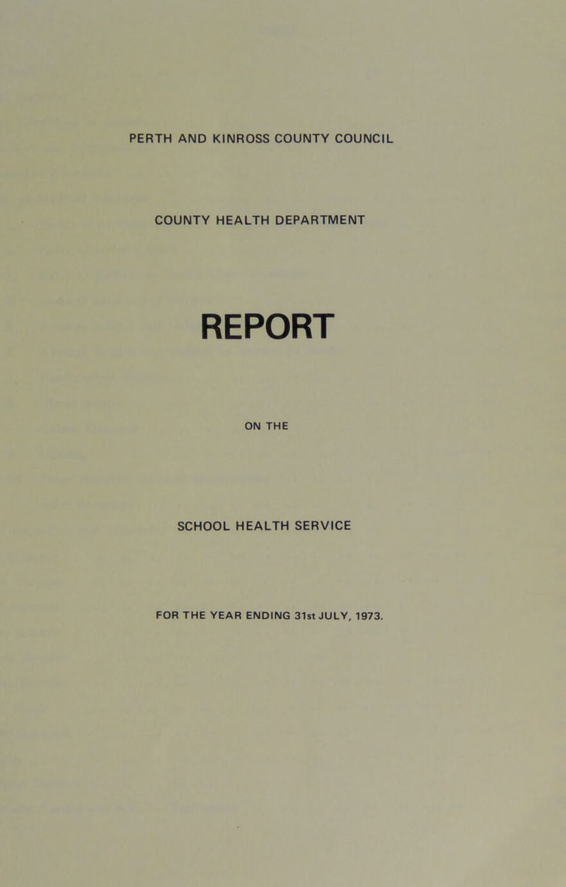 COUNTY HEALTH DEPARTMENT REPORT ON THE SCHOOL HEALTH SERVICE